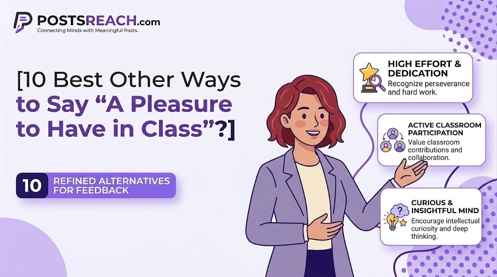 another way to say a pleasure to have in class
