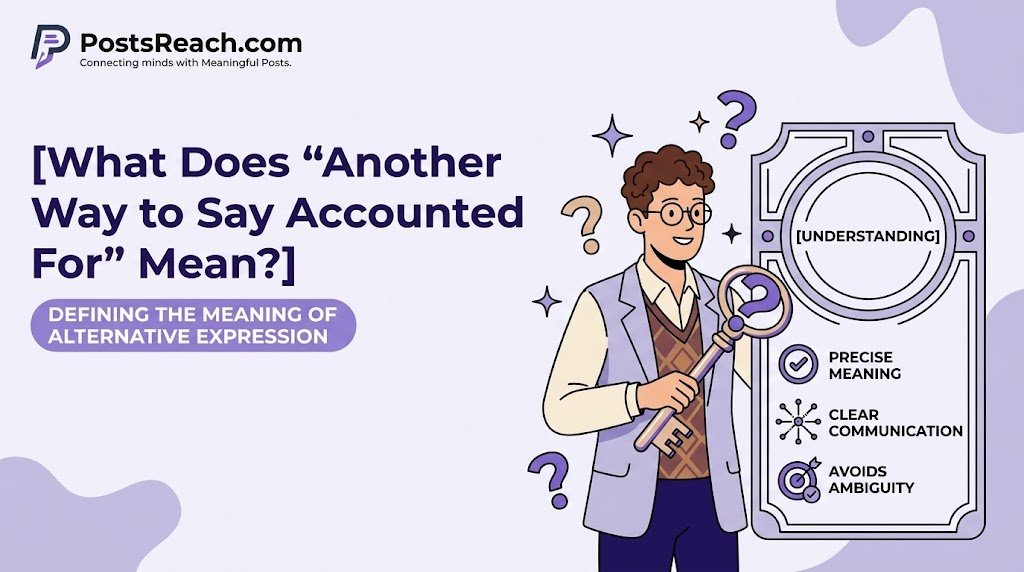 another way to say accounted for