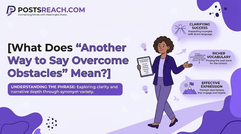another way to say overcome obstacles