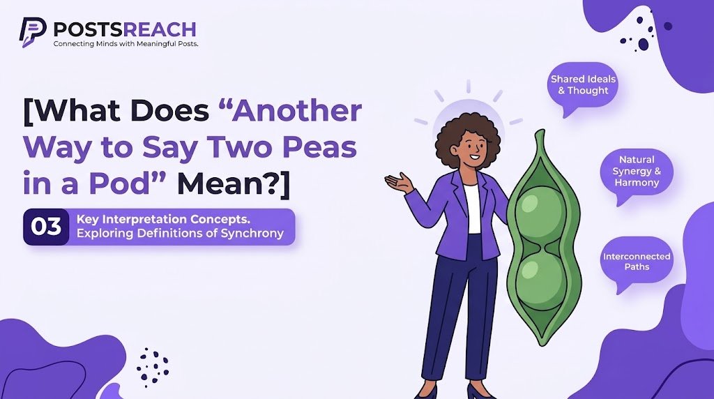another way to say two peas in a pod