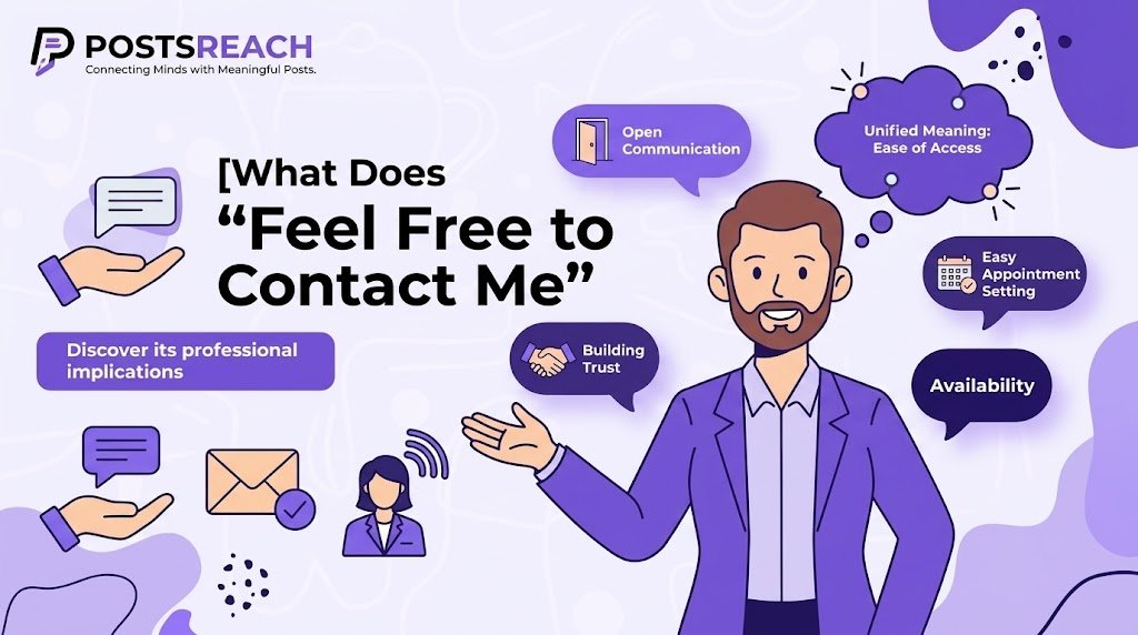 another way to say feel free to contact me