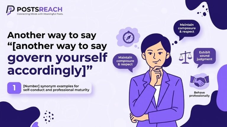 another way to say govern yourself accordingly