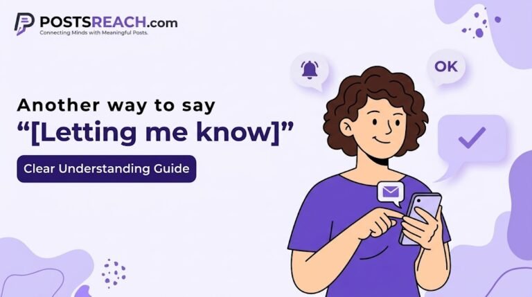 another way to say letting me know