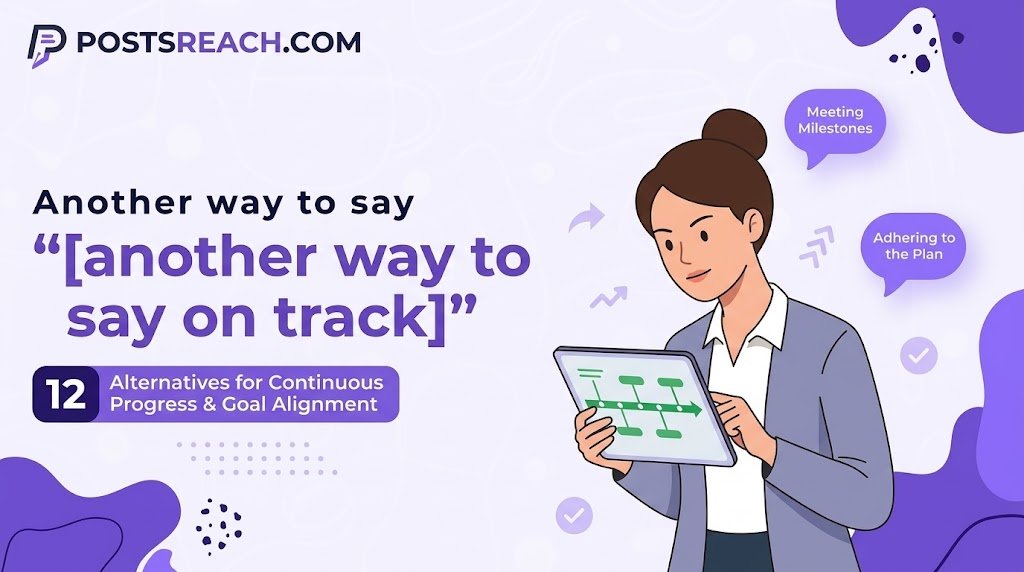 another way to say on track