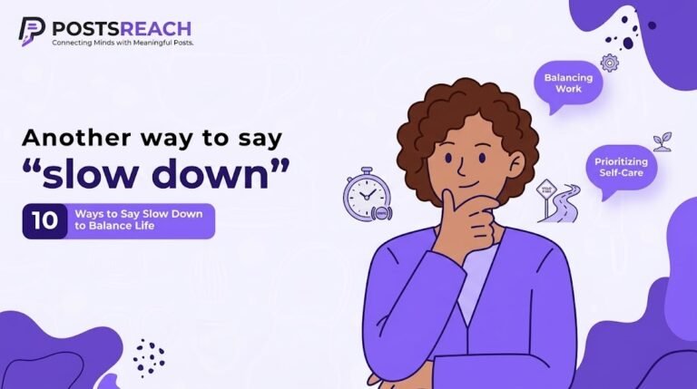 another way to say slow down