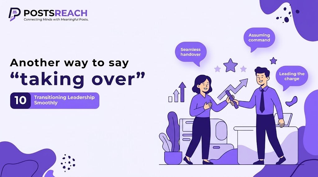 another way to say taking over